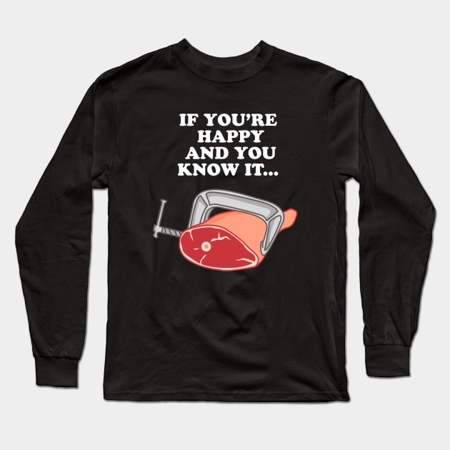 Clamp Your Hams Long Sleeve T-Shirt by dumbshirts